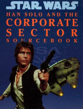 Han Solo and the Corporate Sector Sourcebook
